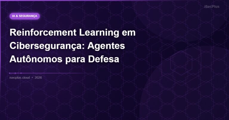 Reinforcement Learning em Cibersegurança: Agentes Autônomos para Defesa