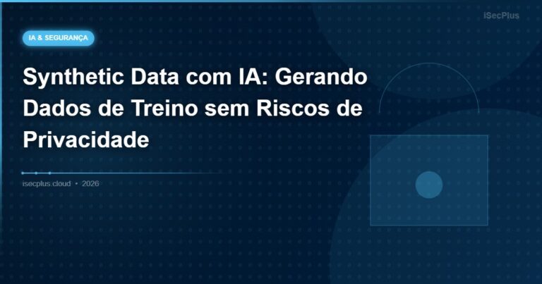 Synthetic Data com IA: Gerando Dados de Treino sem Riscos de Privacidade